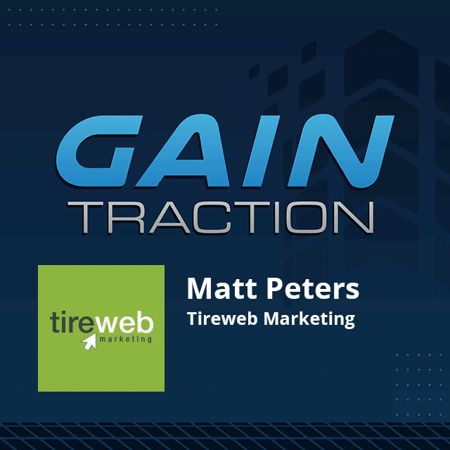 the recipe for a successful website in the tire industry with matt peters of tireweb marketing
